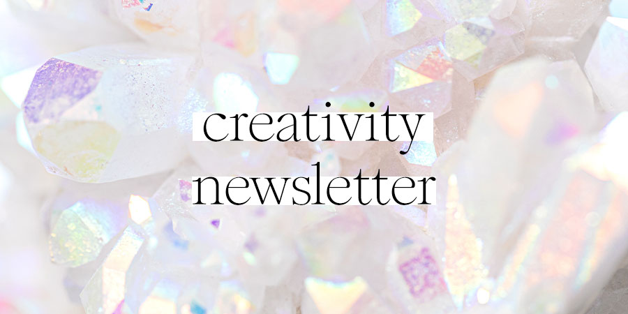 creativity newsletter, conscious creativity